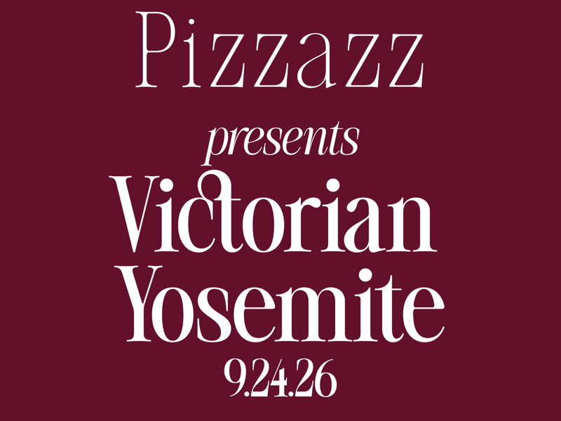 Pizzazz presents Victorian Yosemite, dated 9.24.26, in white type on a burgundy field.